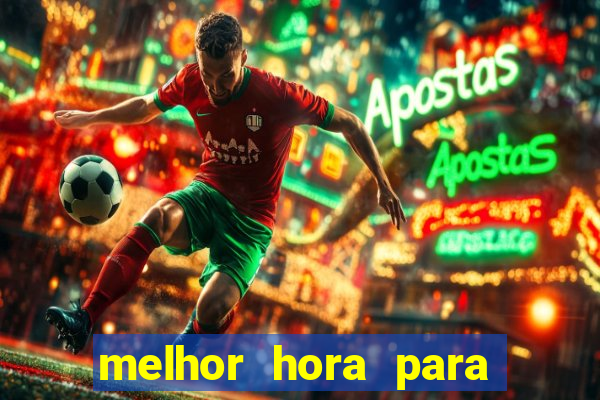 melhor hora para jogar fortune touro